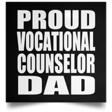 Proud Vocational Counselor Dad - Poster Square