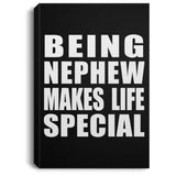 Being Nephew Makes Life Special - Canvas Portrait
