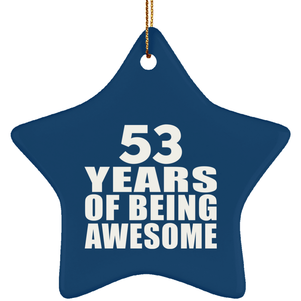 53rd Birthday 53 Years Of Being Awesome - Star Ornament