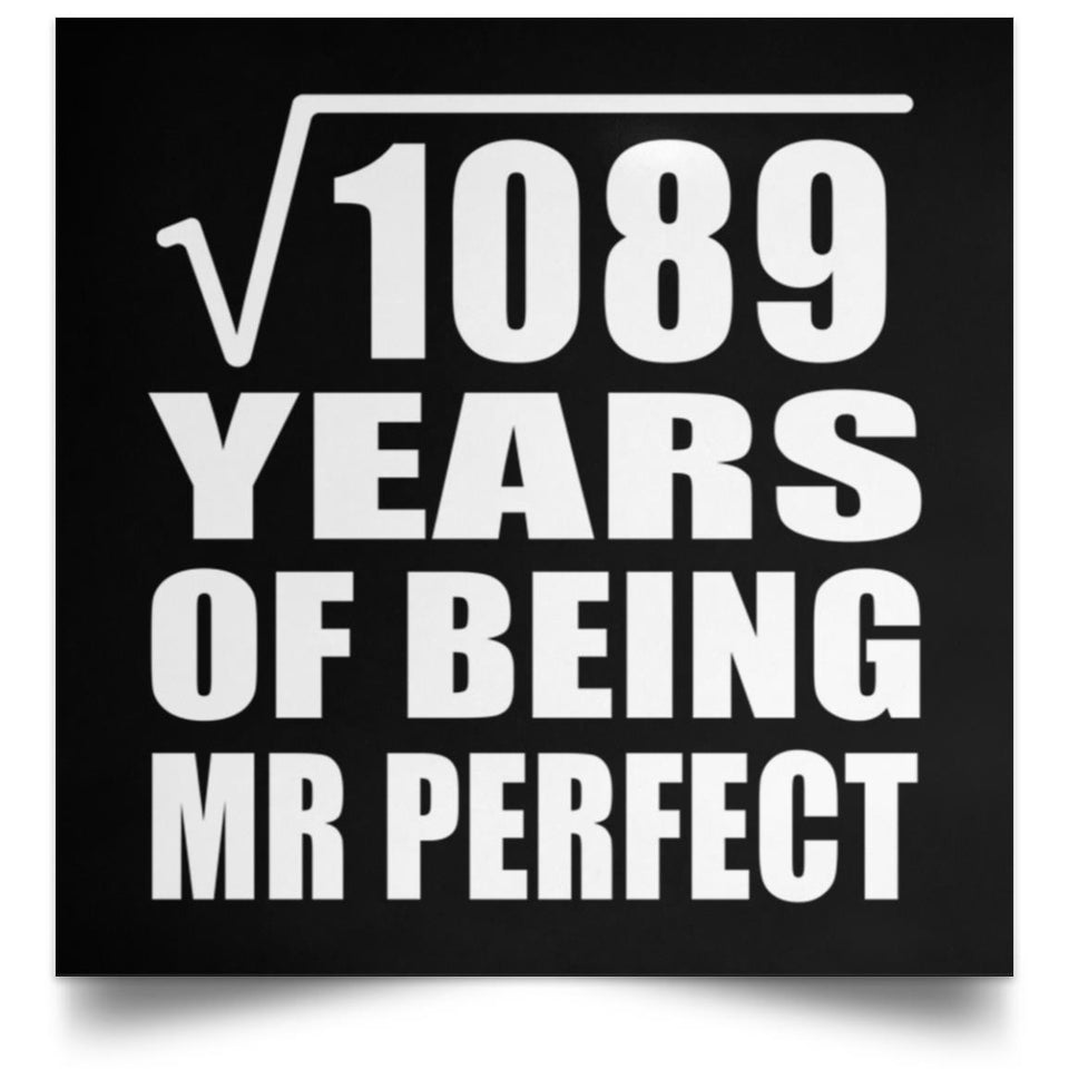 33rd Anniversary Square Root of 1089 Years of Mr Perfect - Poster Square