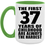 37th Birthday First 37 Years of Childhood Are The Hardest - 15oz Accent Mug Green