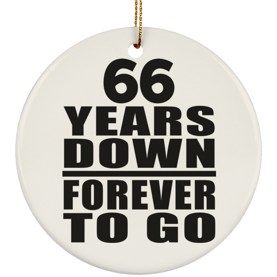 66th Anniversary 66 Years Down Forever to Go - Circle Ornament