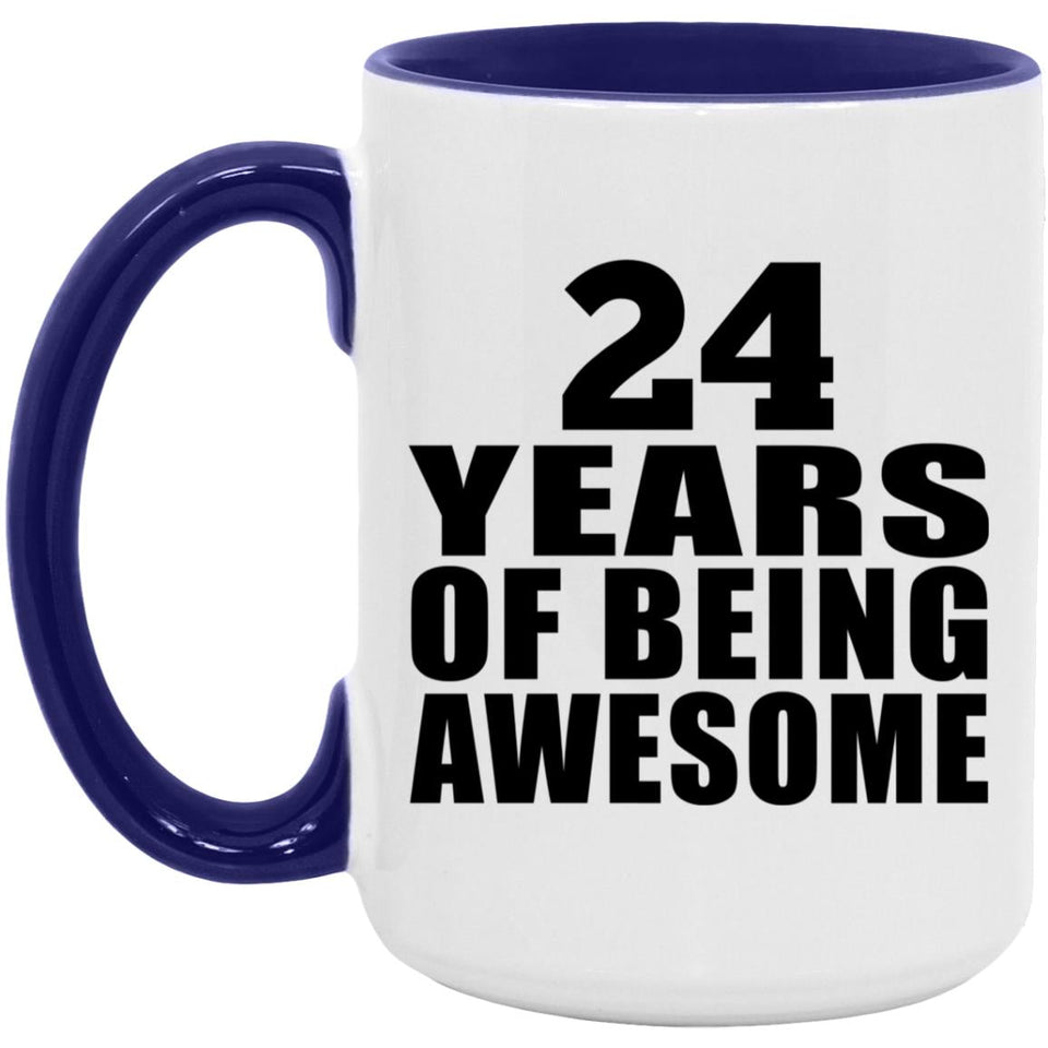 24th Birthday 24 Years Of Being Awesome - 15oz Accent Mug Purple
