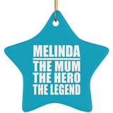 Melinda The Mum The Hero The Legend - Star Ornament