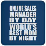 Online Sales Manager By Day World's Best Mom By Night - Drink Coaster