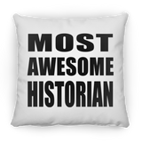 Most Awesome Historian - Throw Pillow