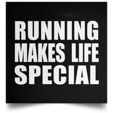 Running Makes Life Special - Poster Square