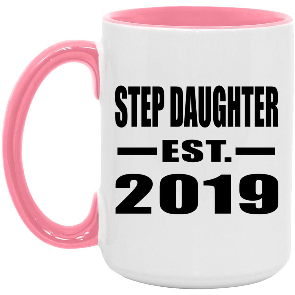 Step Daughter Established EST. 2019 - 15oz Accent Mug Pink