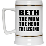Beth The Mum The Hero The Legend - Beer Stein