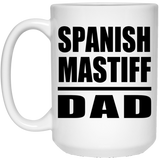 Spanish Mastiff Dad - 15oz Coffee Mug