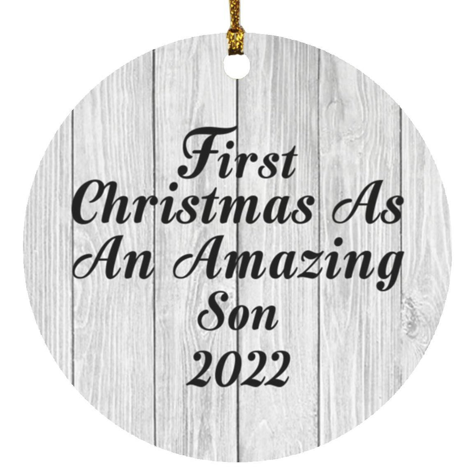 First Christmas As An Amazing Son 2022 - Circle Ornament F