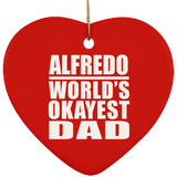 Alfredo World's Okayest Dad - Heart Ornament