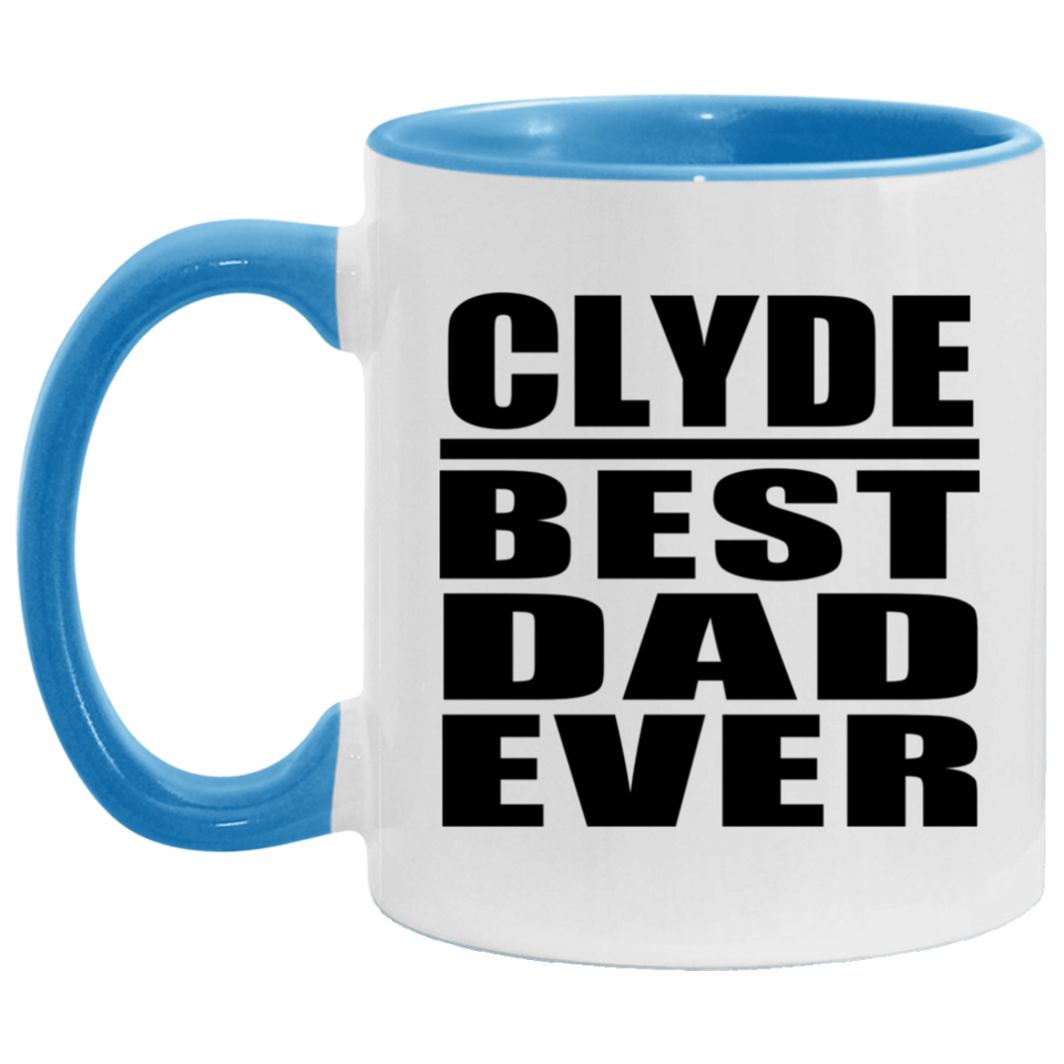 Clyde Best Dad Ever - 11oz Accent Mug Blue