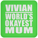 Vivian World's Okayest Mum - Drink Coaster