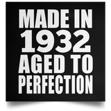 92nd Birthday Made In 1932 Aged to Perfection - Poster Square