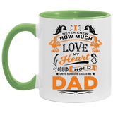 How Much Love Could Hold Until Called Me Dad - 11oz Accent Mug Green