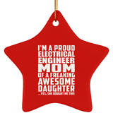 Proud Electrical Engineer Mom Of Awesome Daughter - Star Ornament