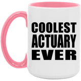 Coolest Actuary Ever - 15oz Accent Mug Pink