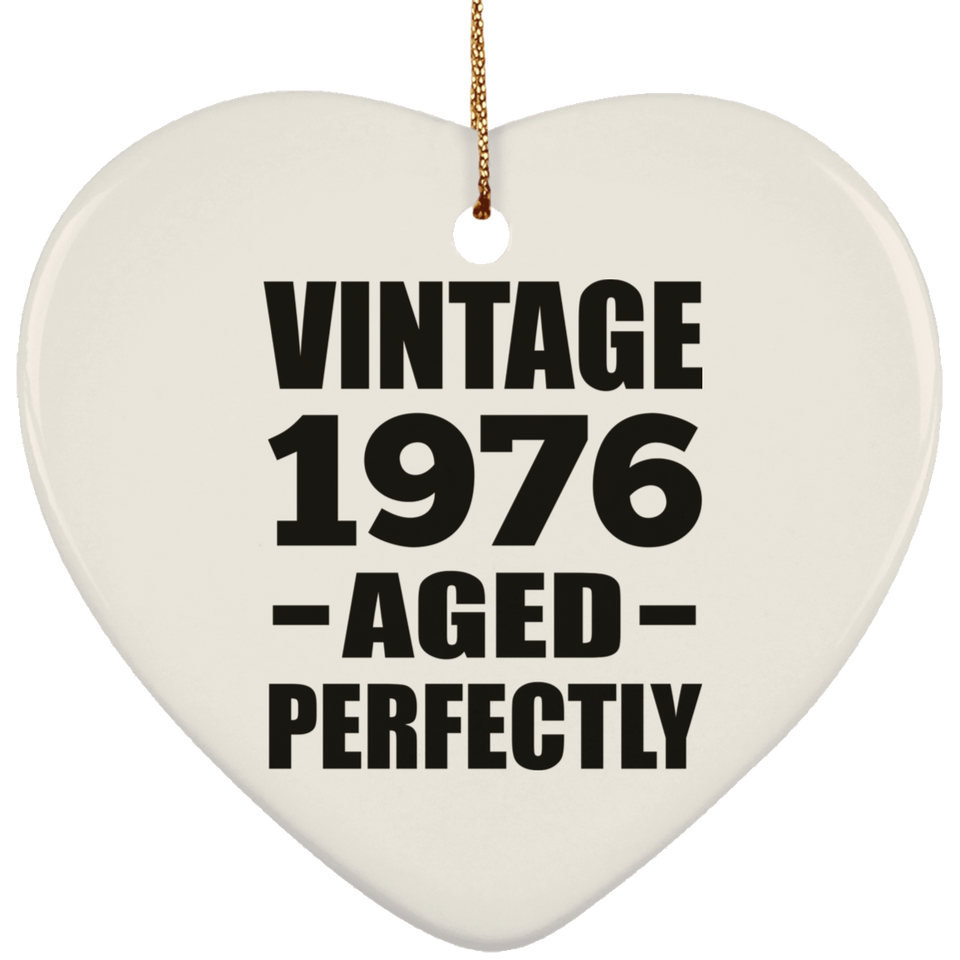 48th Birthday Vintage 1976 Aged Perfectly - Heart Ornament