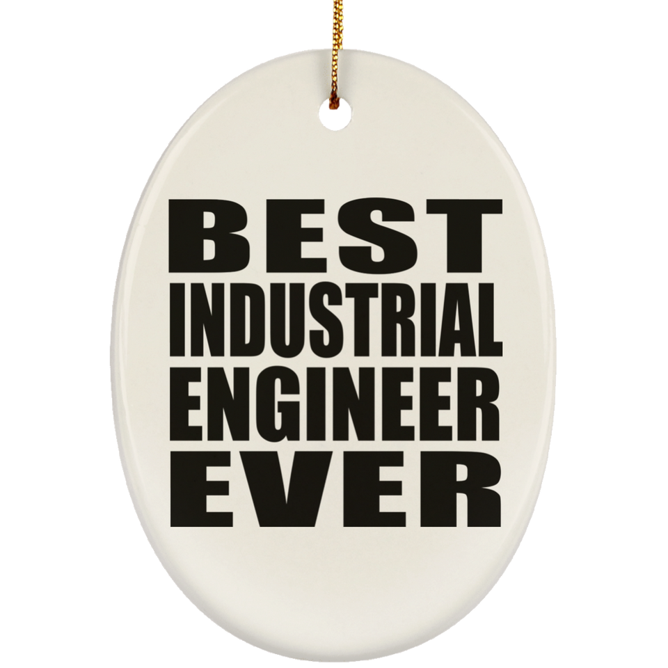 Best Industrial Engineer Ever - Oval Ornament