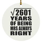 51st Anniversary Square Root of 2601 Years Mrs Always Right - Circle Ornament