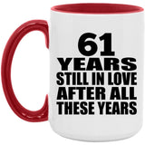 61st Anniversary 61 Years Still In Love After Years - 15oz Accent Mug Red