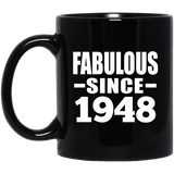 76th Birthday Fabulous Since 1948 - 11 Oz Coffee Mug Black