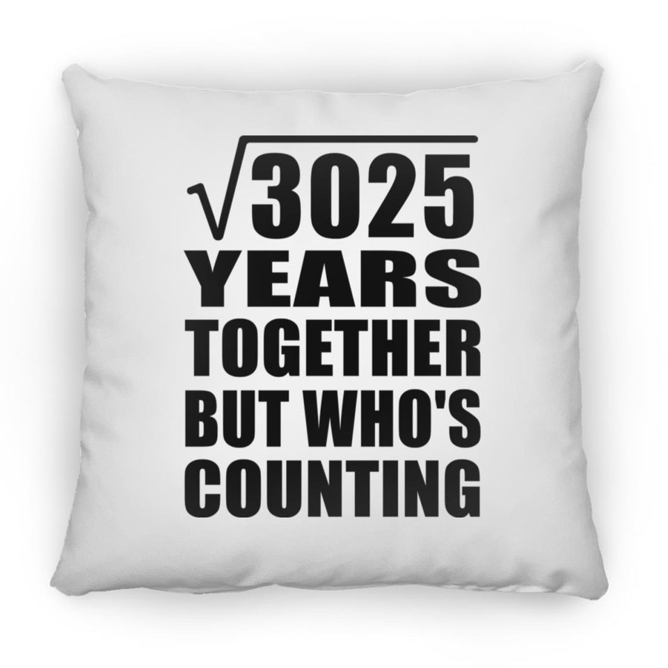 55th Anniversary Square Root of 3025 Years Who's Counting - Throw Pillow