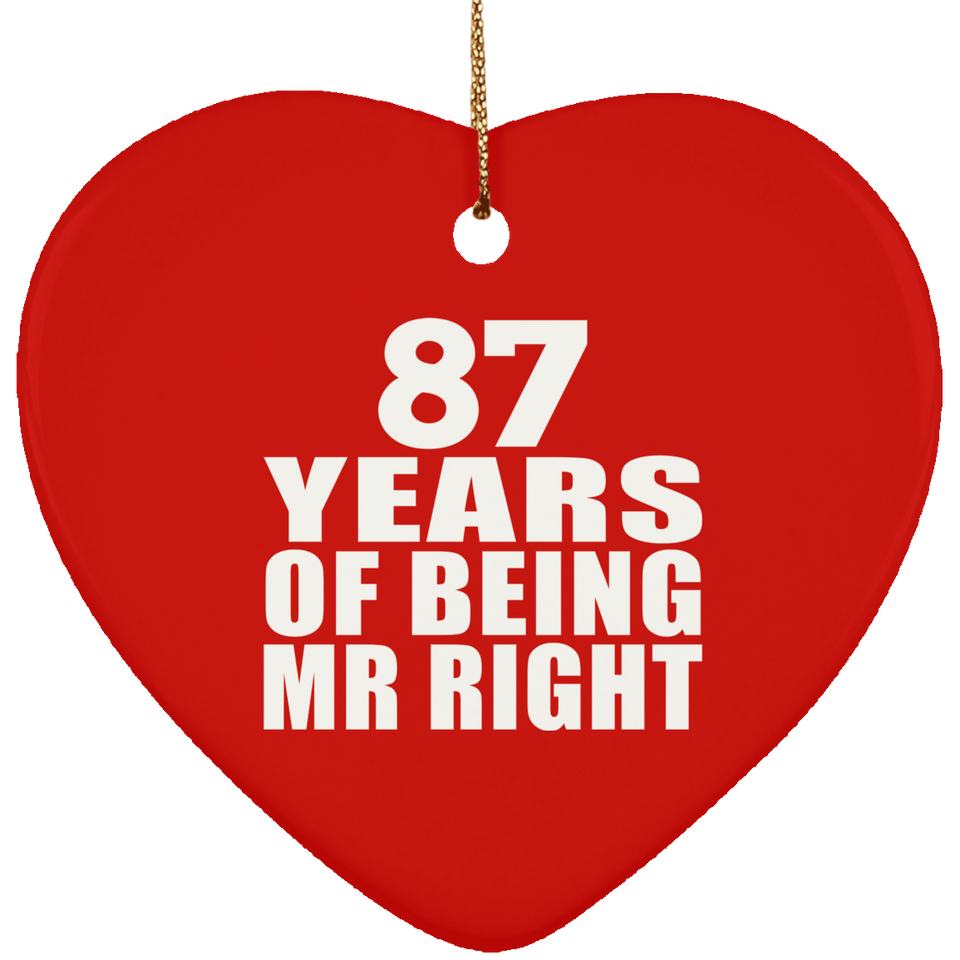 87th Anniversary 87 Years Of Being Mr Right - Heart Ornament