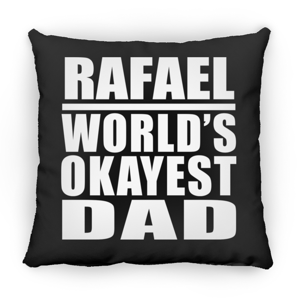 Rafael World's Okayest Dad - Throw Pillow Black