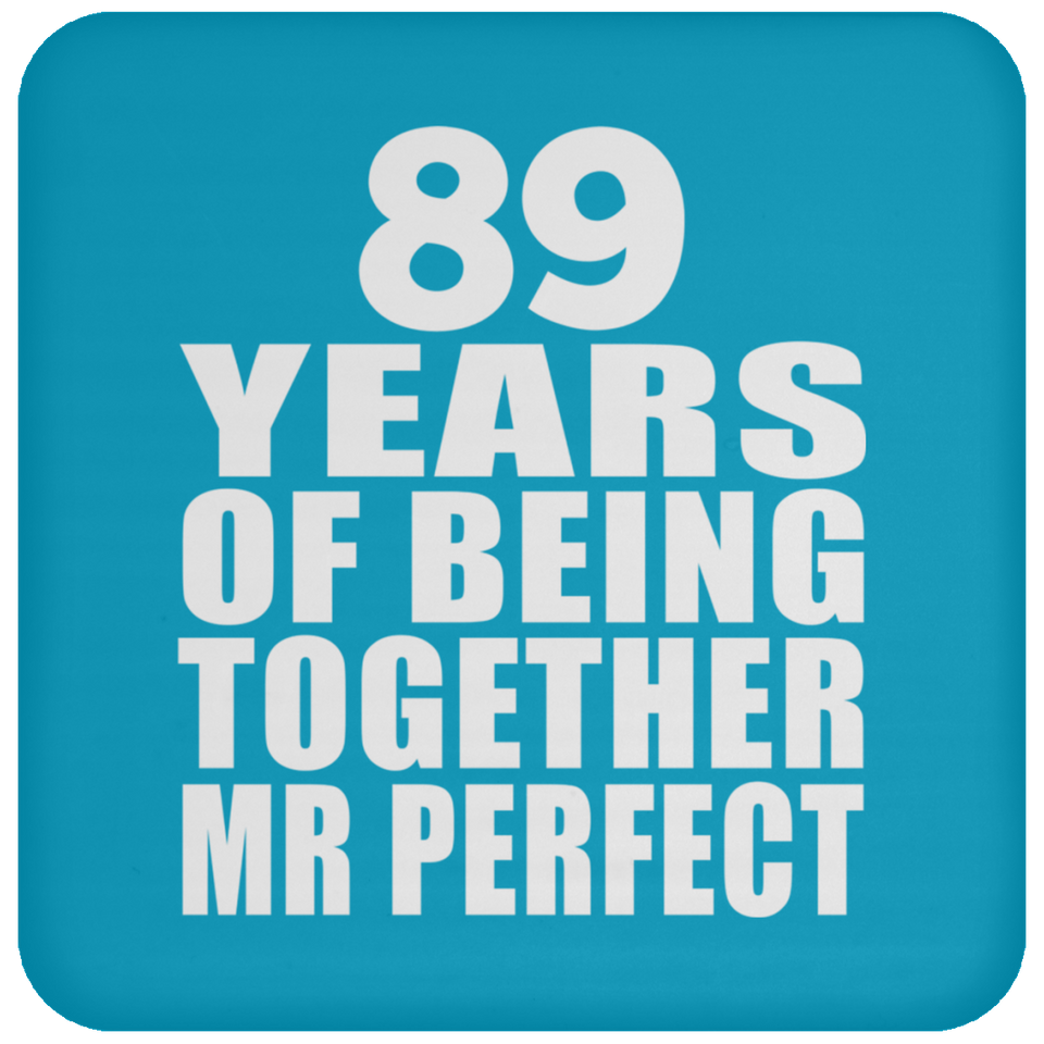 89th Anniversary 89 Years Of Being Mr Perfect - Drink Coaster
