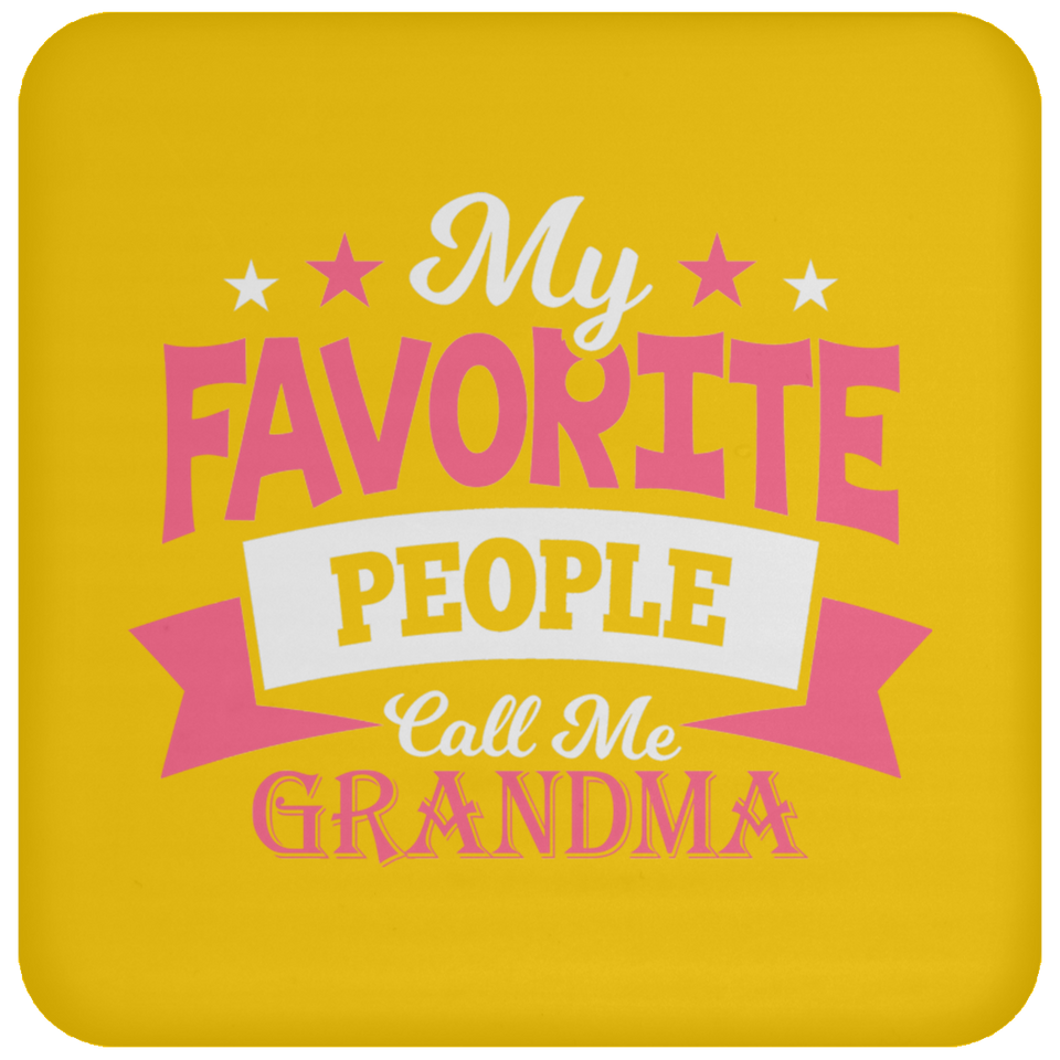 My Favorite People Call Me Grandma - Drink Coaster
