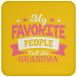 My Favorite People Call Me Grandma - Drink Coaster