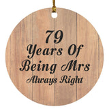 79th Anniversary 79 Years Of Being Mrs Always Right - Circle Ornament C