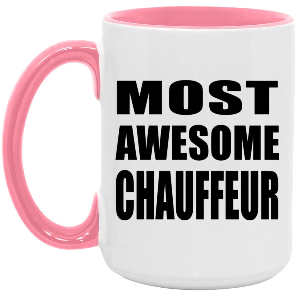Most Awesome Chauffeur - 15oz Accent Mug Pink