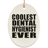 Coolest Dental Hygienist Ever - Oval Ornament