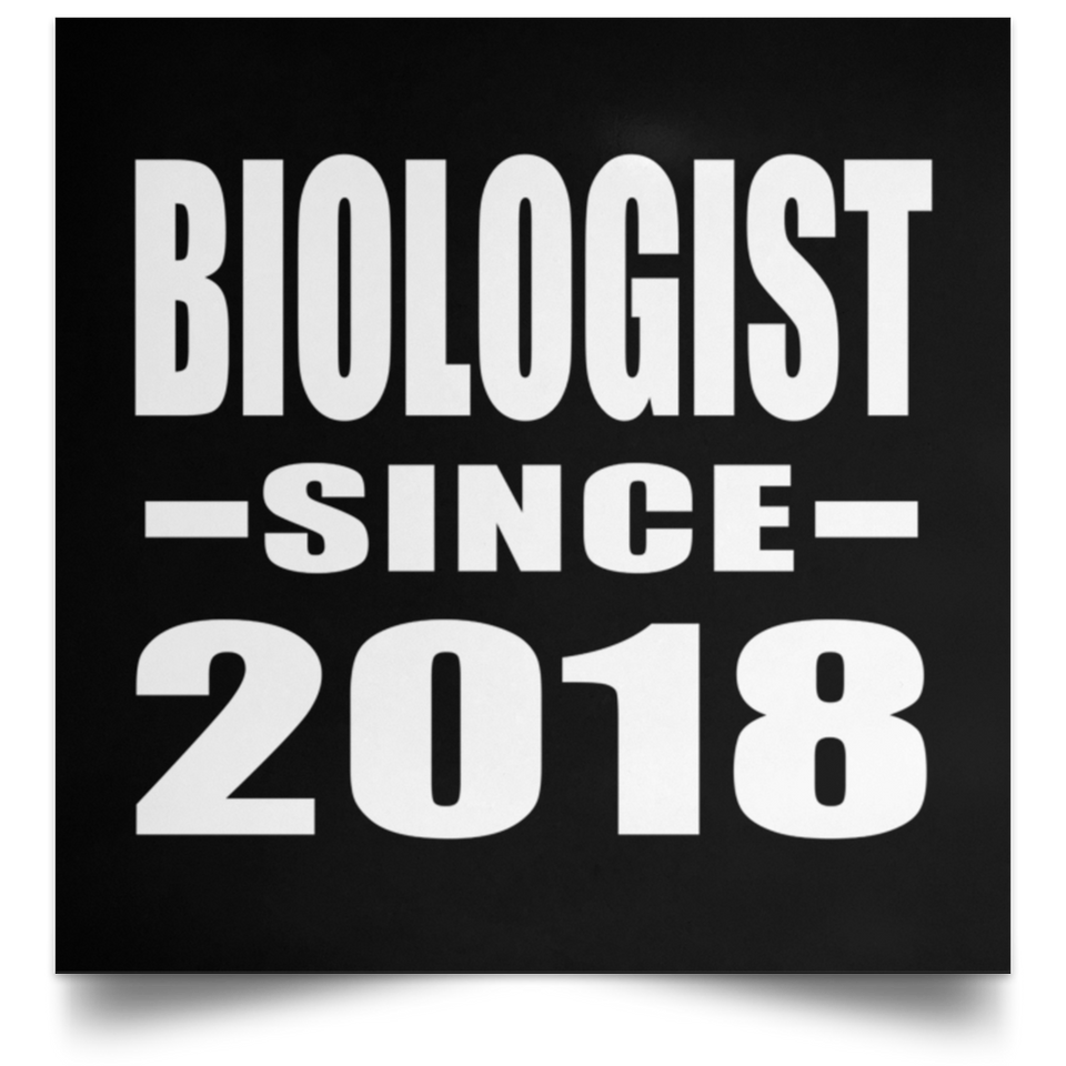 Biologist Since 2018 - Poster Square