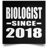 Biologist Since 2018 - Poster Square