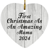 First Christmas As An Amazing Mama 2024 - Heart Ornament F