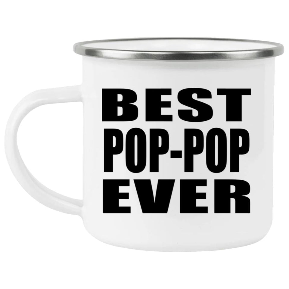 Best Pop-Pop Ever - 12oz Camping Mug