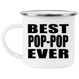 Best Pop-Pop Ever - 12oz Camping Mug