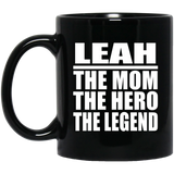 Leah The Mom The Hero The Legend - 11 Oz Coffee Mug Black