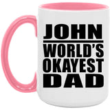 John World's Okayest Dad - 15oz Accent Mug Pink