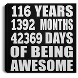 116th Birthday 116 Years 1392 Months 42369 Days Of Awesome - Canvas Square