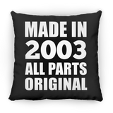 21st Birthday Made in 2003 All Parts Original - Throw Pillow Black