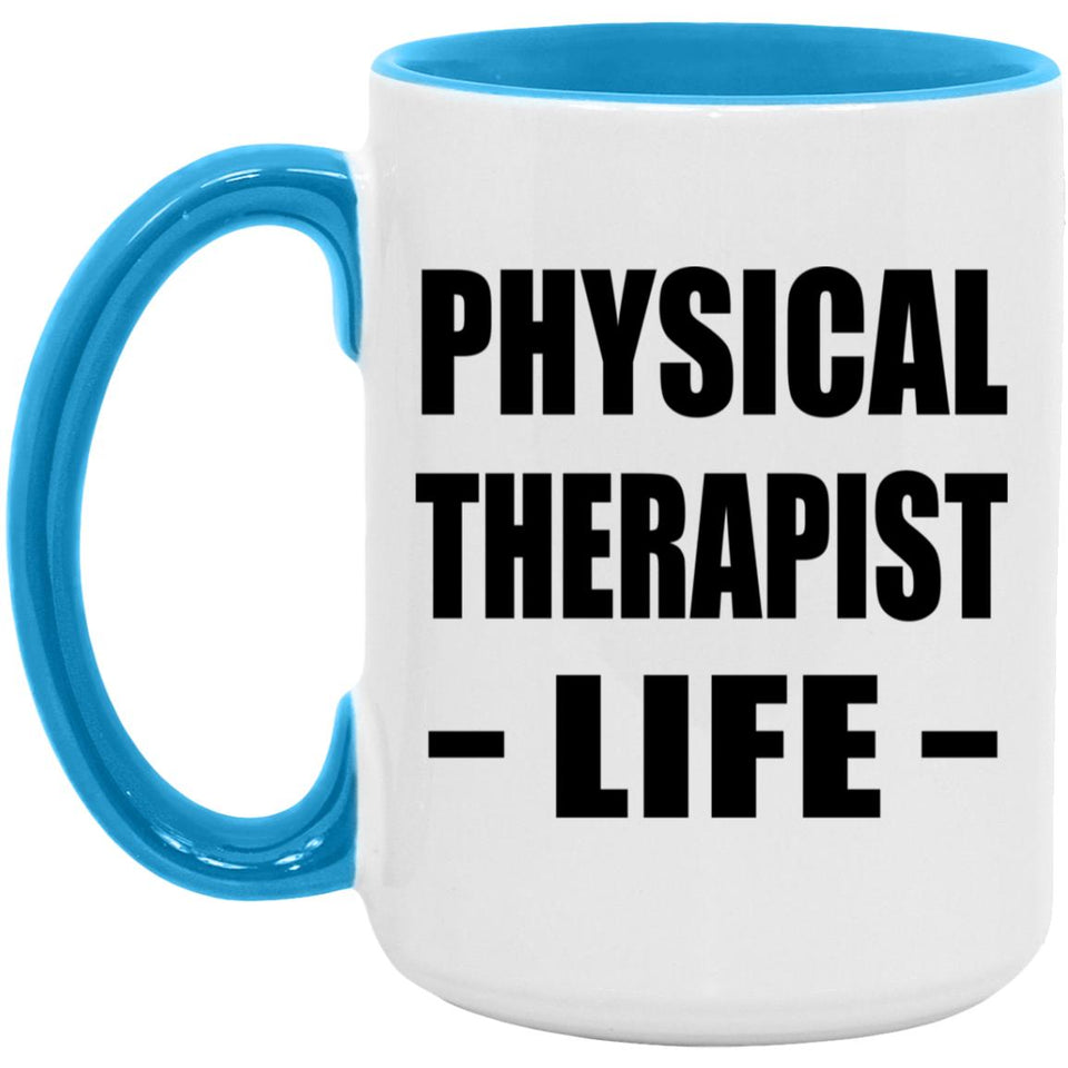 Physical Therapist Life - 15oz Accent Mug Blue
