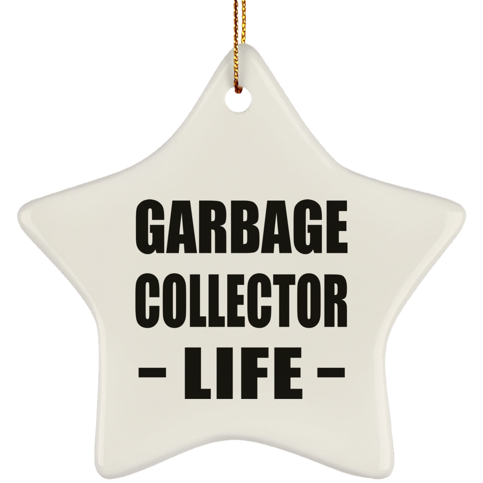 Garbage Collector Life - Star Ornament