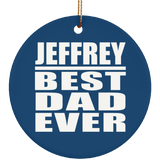 Jeffrey Best Dad Ever - Circle Ornament