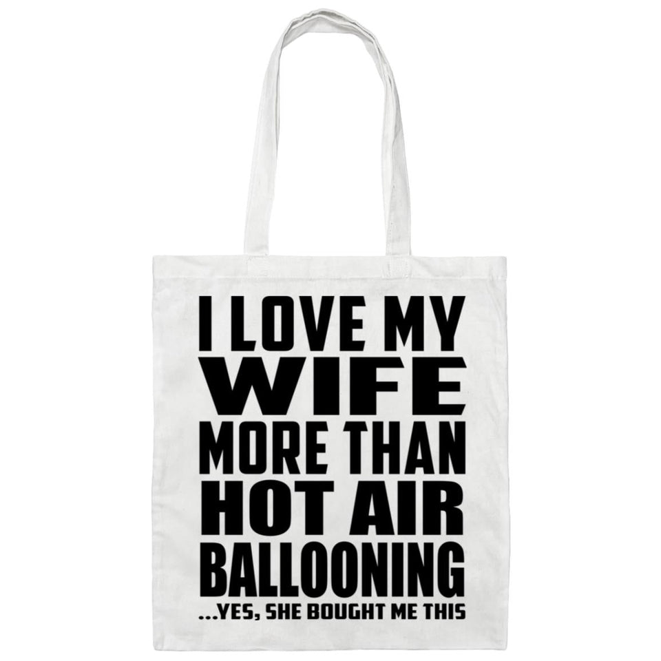 I Love My Wife More Than Hot Air Ballooning - Tote Bag White