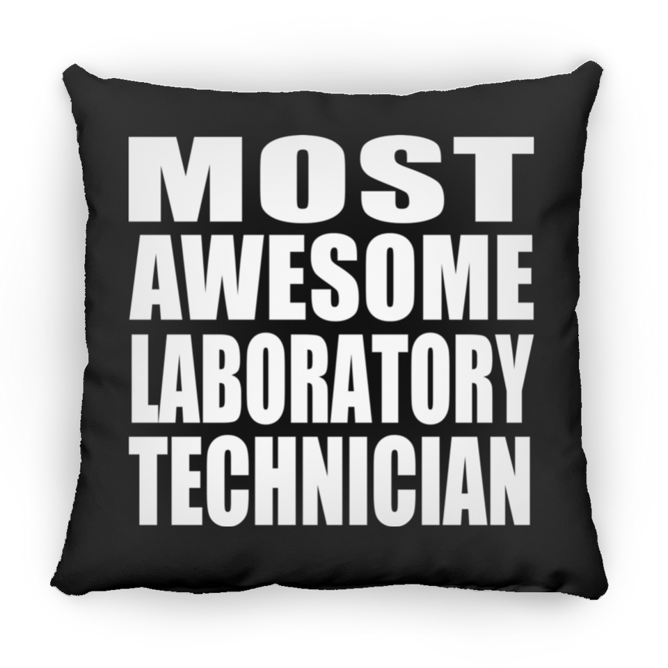 Most Awesome Laboratory Technician - Throw Pillow Black